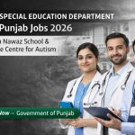 Special Education Department Punjab hiring professional staff for Maryam Nawaz School and Autism Resource Centre 2026